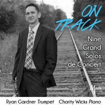 On Track: 9 Grand solos de concert by Ryan Gardner