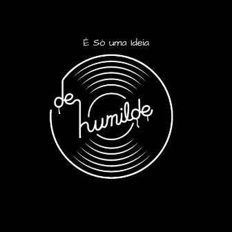 É Só uma Ideia by Jr Baboo