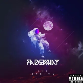 Fadeaway by Lil Scrivy