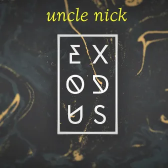 Exodus by Uncle Nick