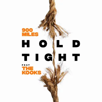 Hold Tight by 900 Miles