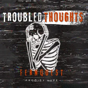 Troubled thoughts by Fernquest