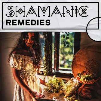 Shamanic Remedies: Get Rid of Negativity with Music of Shamans by Chill Out Time Consort