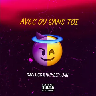 Avec ou sans toi by DaPlugg