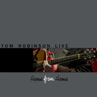 Home From Home, Vol. 1 by Tom Robinson