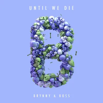 Until We Die by BOSS