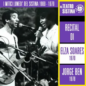 I mitici lunedì del Sistina 1969 - 1979: recital di Elza Soares e Jorge Ben by Elza Soares