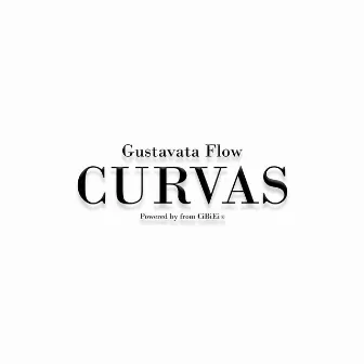 CURVAS by Gustavata Flow