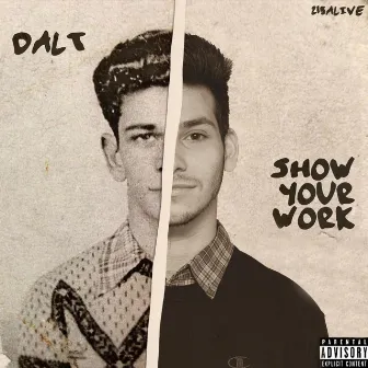 Show Your Work by DALT