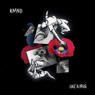 Like a Drug by KMND