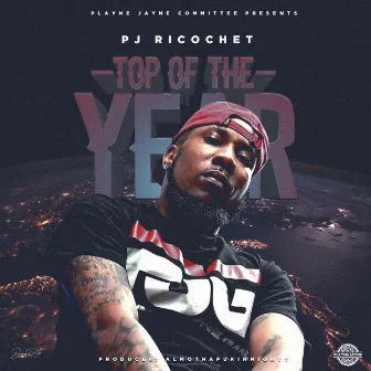 Top of the Year by PJ Ricochet