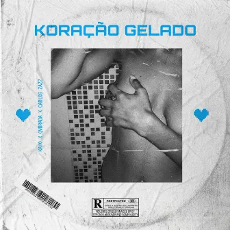 Koração Gelado by Qbrvda