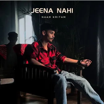 Jeena nahi by Naam Kritam