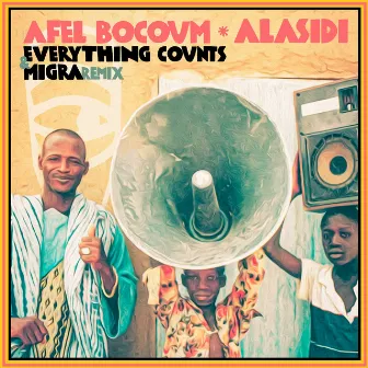 Alasidi (Everything Counts, Migra (IT) Remix) by Afel Bocoum