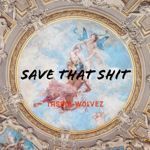 Save That Shit - Remake