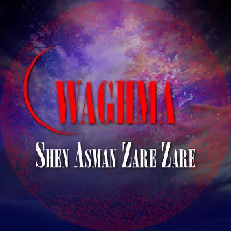 Shen Asman Zare Zare by Waghma