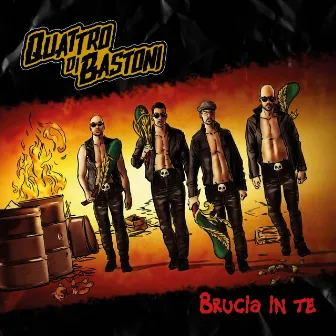 Brucia in te by Quattro di Bastoni