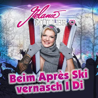 Beim Après Ski vernasch i Di by Melanie Müller