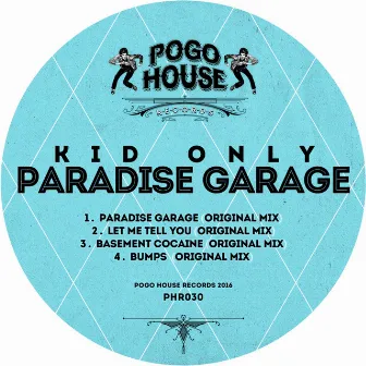 Paradise Garage by Kid Only