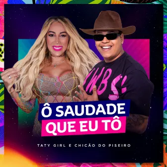 Ô Saudade Que Eu Tô by Chicão do Piseiro