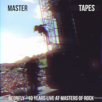 Master Tapes - 10 Years Live at Masters of Rock by Neonfly