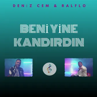 Beni Yine Kandırdın by Deniz Cem