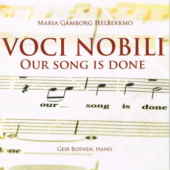 Our Song Is Done by Maria Gamborg Helbekkmo