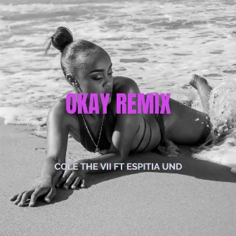 Okay (Remix) by Cole The VII