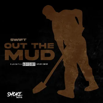 Out the Mud by Swift