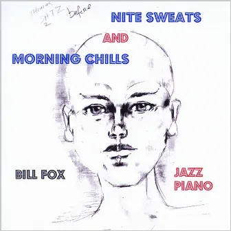 Nite Sweats and Morning Chills by Bill Fox