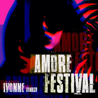 Amore Festival by Donash