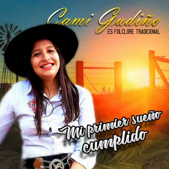 Mi primer sueño cumplido by Camila Gudiño