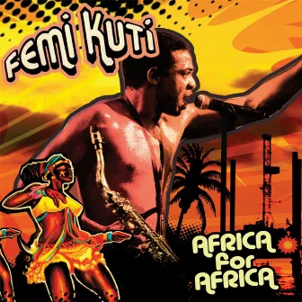 Africa For Africa by Femi Kuti