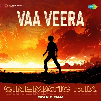 Vaa Veera (Cinematic Mix) by Stan & Sam