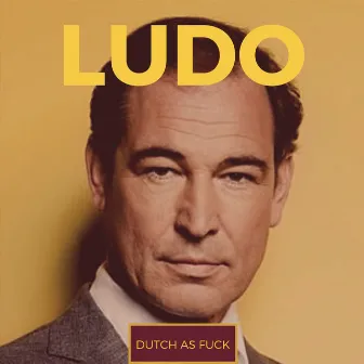 Dutch as Fuck by Ludo