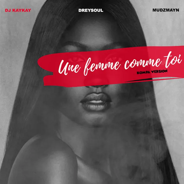 Une Femme Comme Toi (Kompa Version)