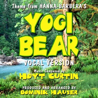 Yogi Bear - Theme From The Hanna-Barbera Cartoon Series (Vocal) by Hoyt Curtin