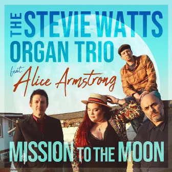 Mission to the Moon by The Stevie Watts Organ Trio