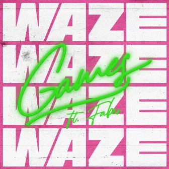 Games (feat. FABER) by Waze