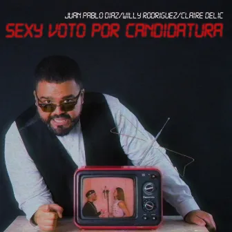 Sexy Voto Por Candidatura by Willy Rodríguez