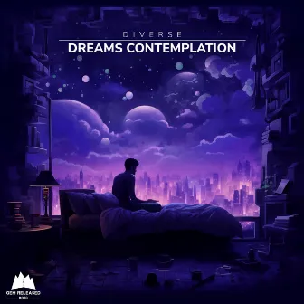 Dreams Contemplation by Diverse