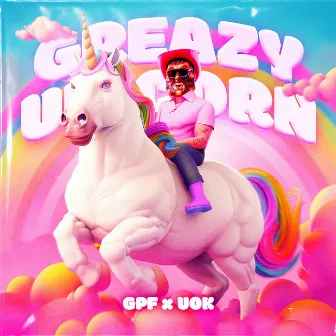 Greazy Unicorn by Unicorn On Ketamine