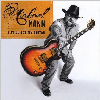 I Still Got My Guitar by Michael Mann