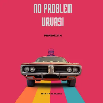 No Problem Urvasi by Prasad S.N