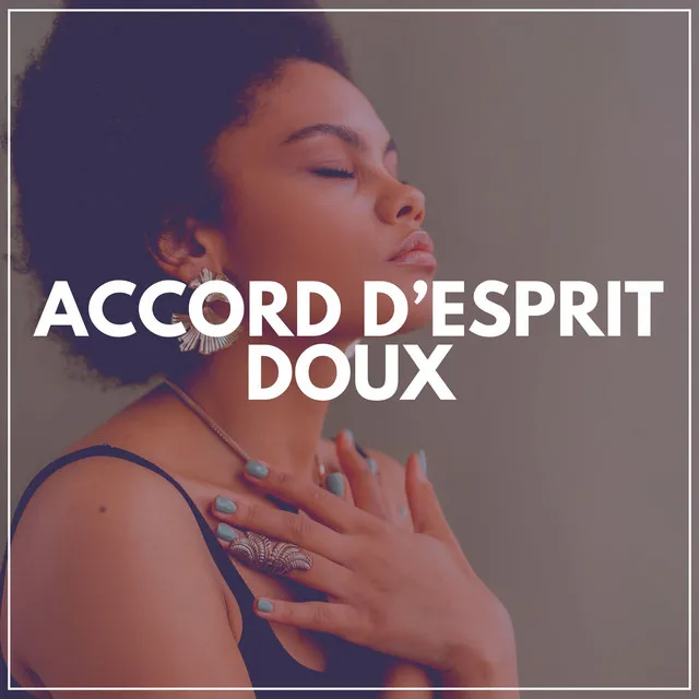 Accord D'esprit Doux