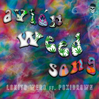 Avión Weed Song by Lokito Wero