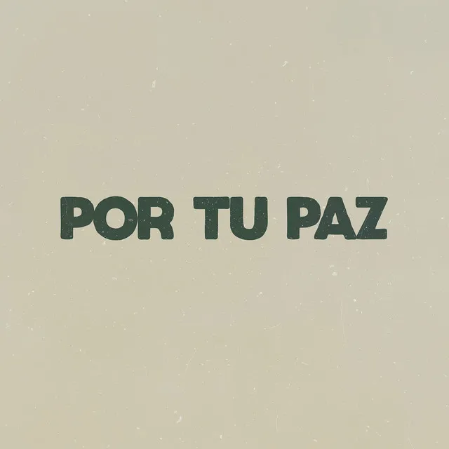 Por Tu Paz