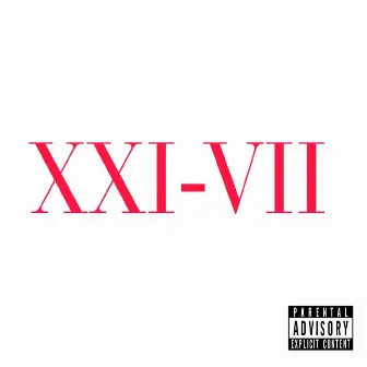 XXI-VII by Grxhxm