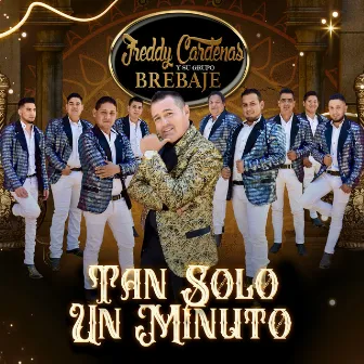 Tan Solo Un Minuto by Freddy Cárdenas y su Grupo Brebaje