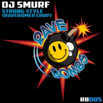 Strong Style (Ravebomber Chop) by Rave Bomber